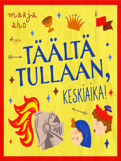 Title details for Täältä tullaan, keskiaika! by Marja Aho - Wait list